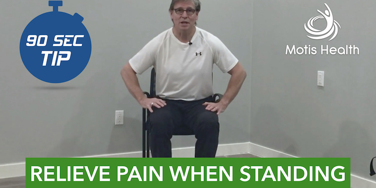 Video - How To Deal With Pain When Standing or Sitting in a Chair